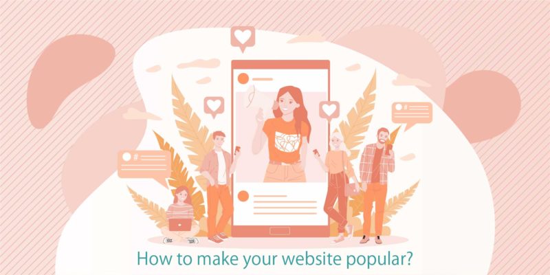 How to make your website popular?